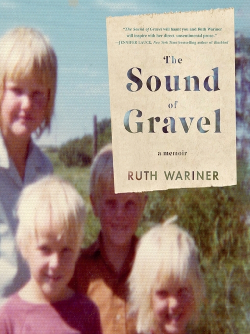 Title details for The Sound of Gravel by Ruth Wariner - Available